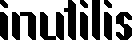 inutilis